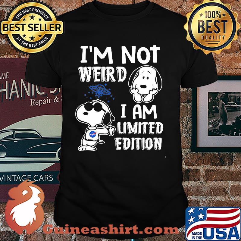 I'm Not Weird I Am Limited Edition Snoopy Shirt