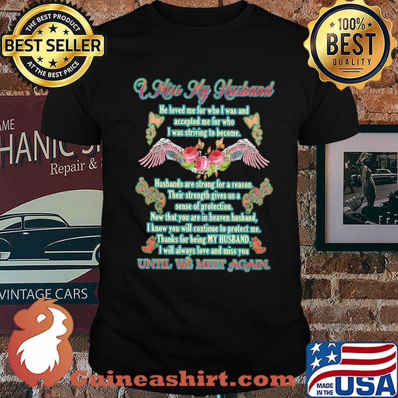 I Miss My Husband Until We Meet Again Flower Shirt