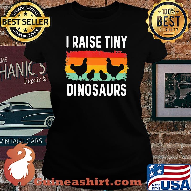 I raise tiny dinosaurs chickens vintage Laides tee