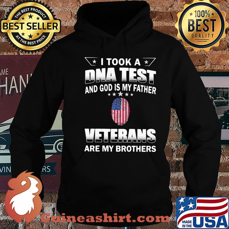 I Took A DNA Test And God Is My Father Veterans Are My Brothers American Flag Shirt Hoodie