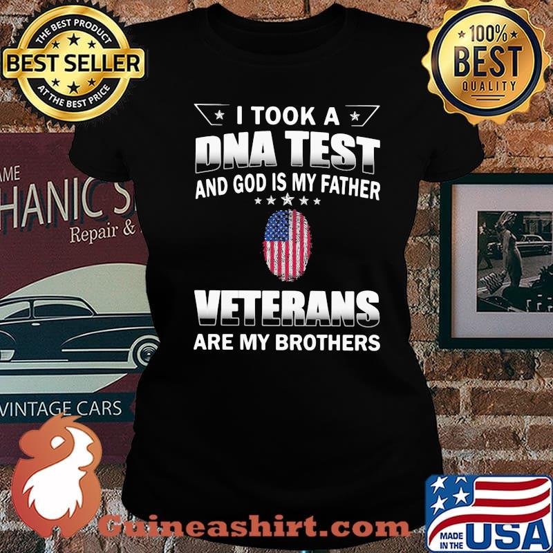 I Took A DNA Test And God Is My Father Veterans Are My Brothers American Flag Shirt Laides tee