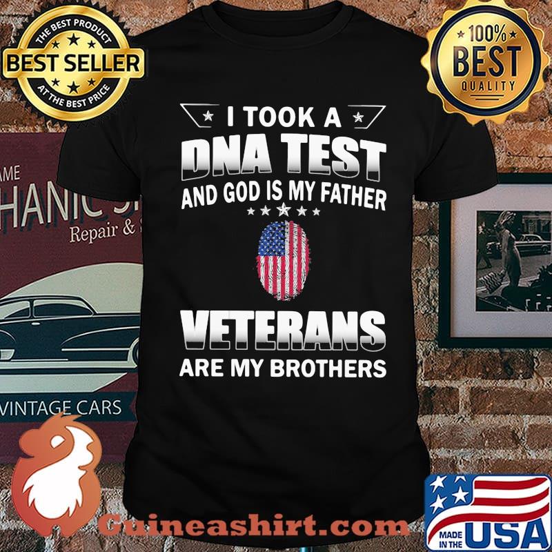 I Took A DNA Test And God Is My Father Veterans Are My Brothers American Flag Shirt