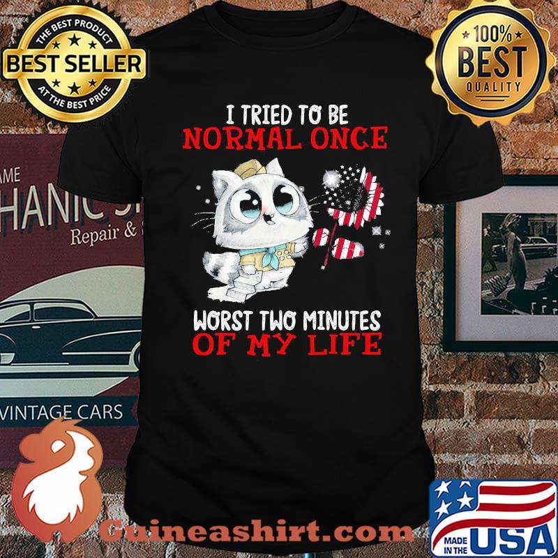 I Tried To Be Normal Once Worst Two Minutes Of My life Cat American Flag Sunflower shirt
