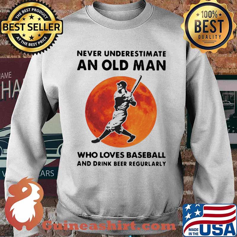 Never Underestimate An Old Man Who Loves Baseball And Drink Beer Regurlarly Blood Moon Shirt Sweater