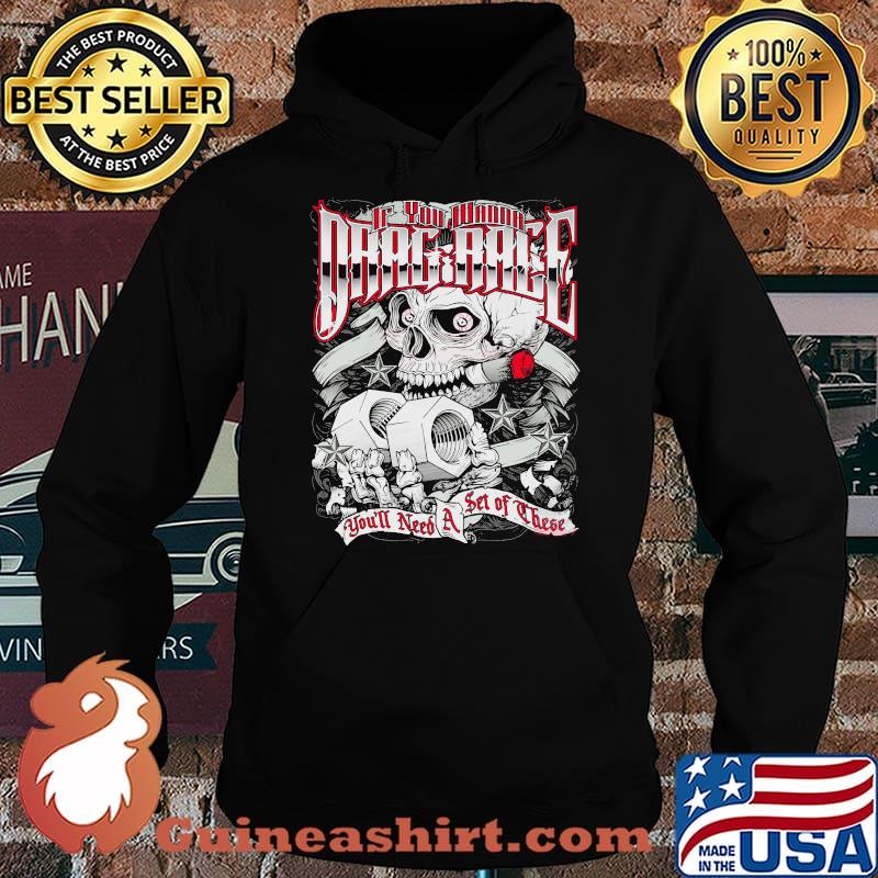 If You Wanna Drag Race You'll Need A Set Of THese Skull Shirt Hoodie