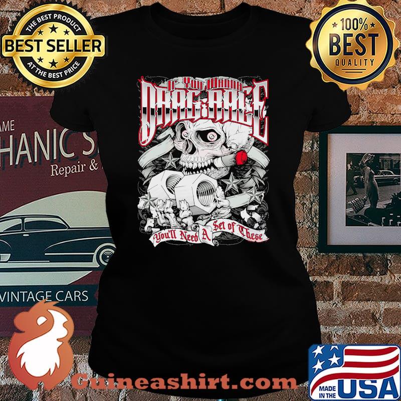 If You Wanna Drag Race You'll Need A Set Of THese Skull Shirt Laides tee