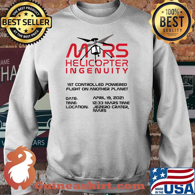 Ingenuity Helicopter Flight Flying Mars 2020 Shirt Sweater