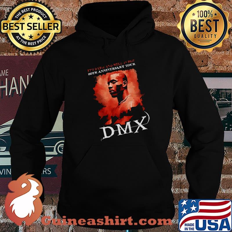 It's Dark And Hell Is Hot 20th Anniversary Tour Dmx 1970 2921 Shirt Hoodie