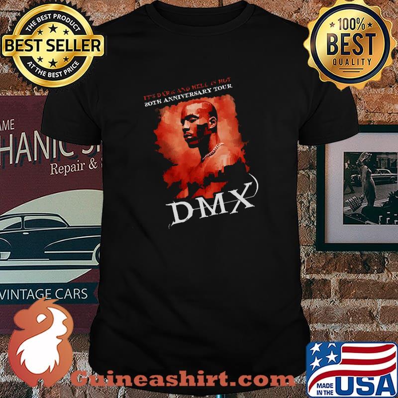 It's Dark And Hell Is Hot 20th Anniversary Tour Dmx 1970 2921 Shirt