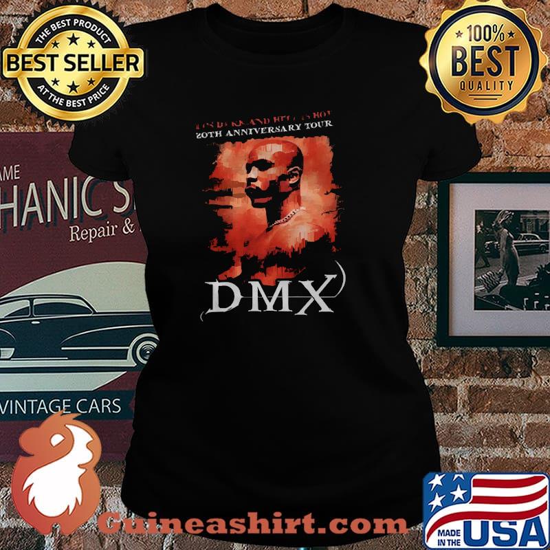 It's Dark And Hell Is Hot 20th Anniversary Tour Dmx Shirt Laides tee