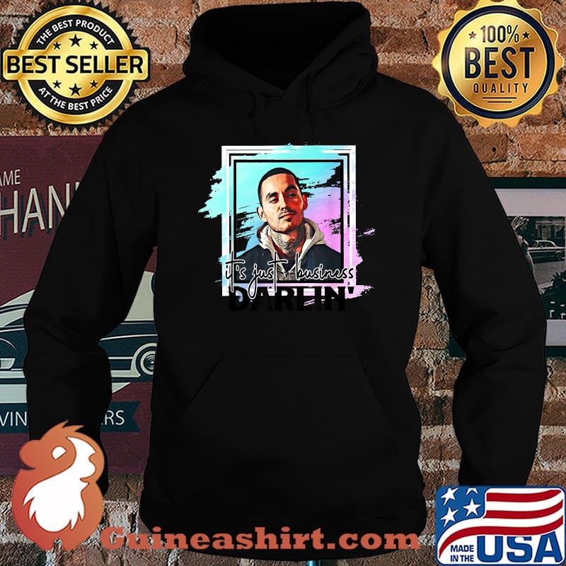It's Just Business DarLin Shirt Hoodie