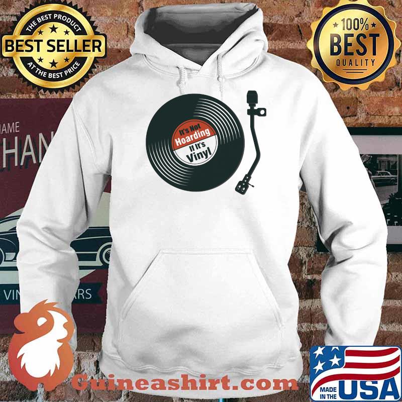 IT's Not Hoarding If It's Vinyl Disk Shirt Hoodie