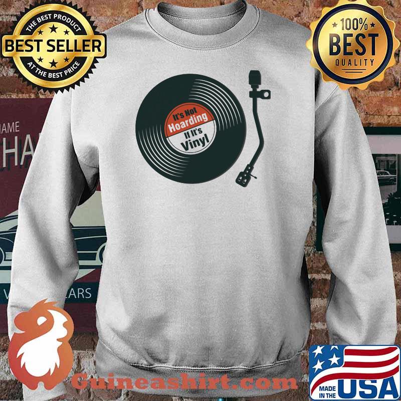 IT's Not Hoarding If It's Vinyl Disk Shirt Sweater