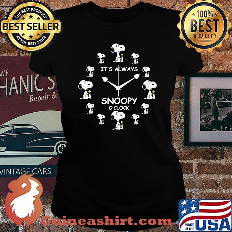 Its Always Snoopy Oclock Shirt Laides tee