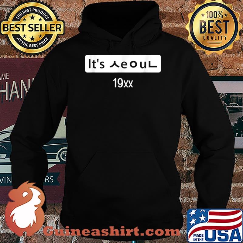 It’s Seoul in Korean Hangul Korea Kpop Saranghae Gayo Love Shirt Hoodie