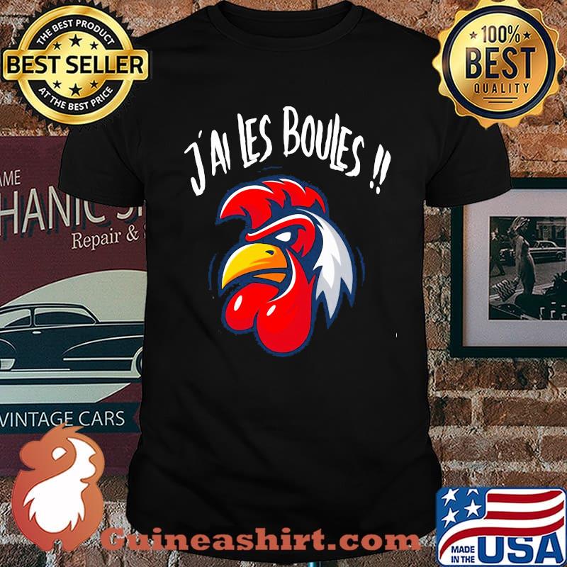 J'ai Les Boules Rooster Shirt