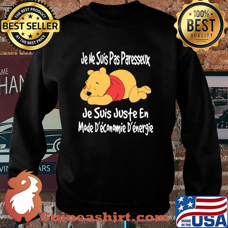 Je Ne Suis Pas Paresseux Je Suis Juste En Mode Econmoie Energie Pooh Shirt Sweater