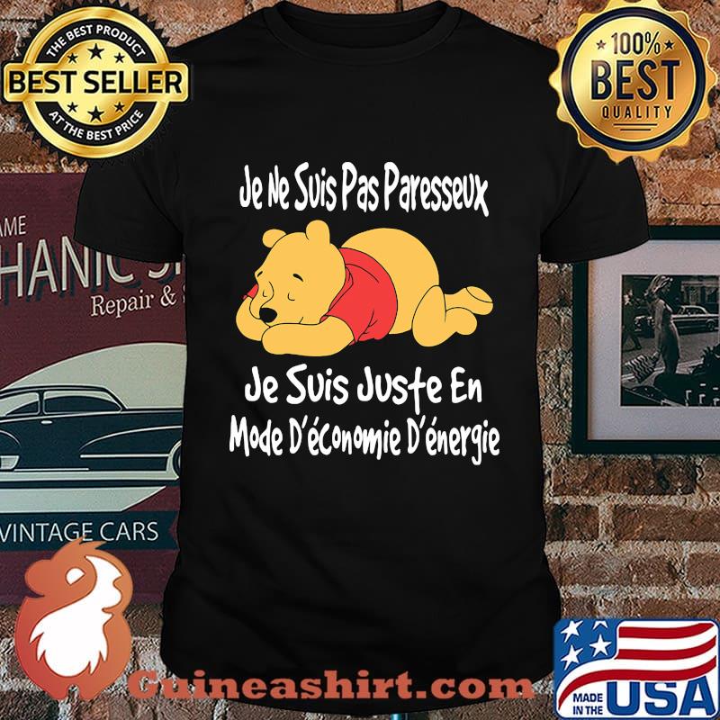 Je Ne Suis Pas Paresseux Je Suis Juste En Mode Econmoie Energie Pooh Shirt