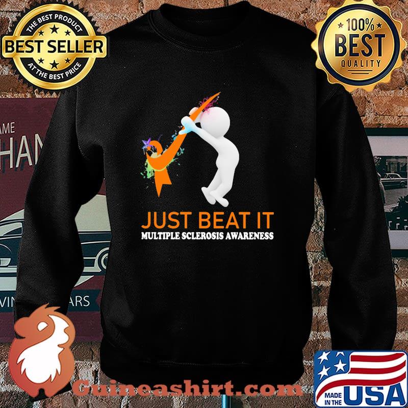 Just Beat It Multiple Sclerosis Awareness Shirt Sweater