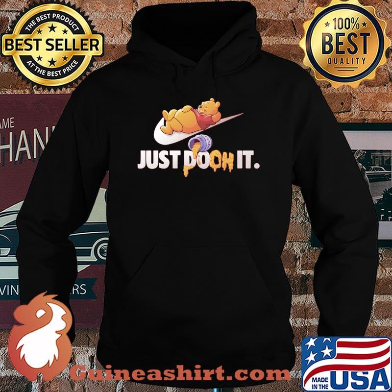 Just Doon It Pooh Honey Shirt Hoodie