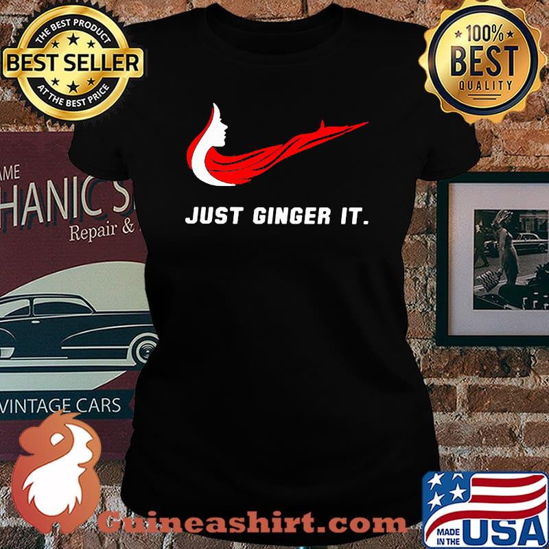 Just Ginger It Woman Shirt Laides tee