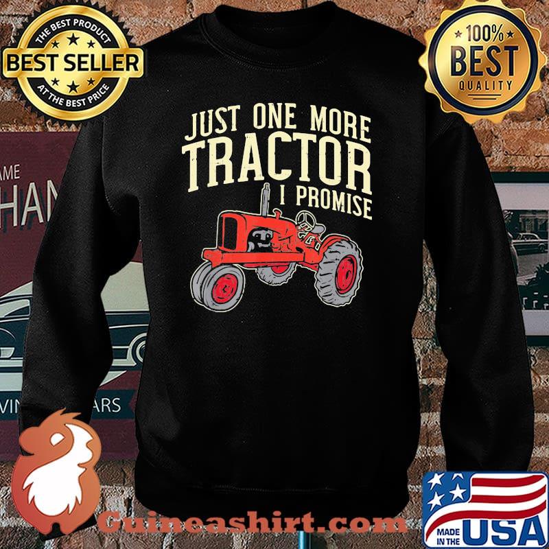 Just One More Tractor I Promise Shirt Sweater