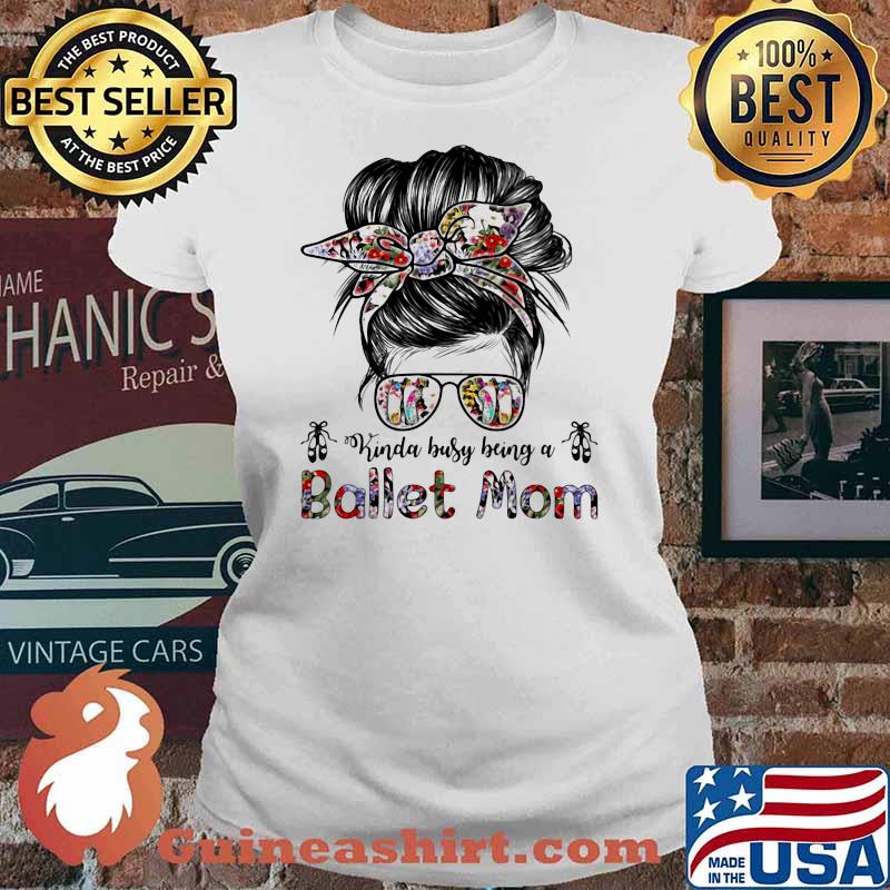 Kinda Busy Being A Ballet Mom Flower Ladies tee