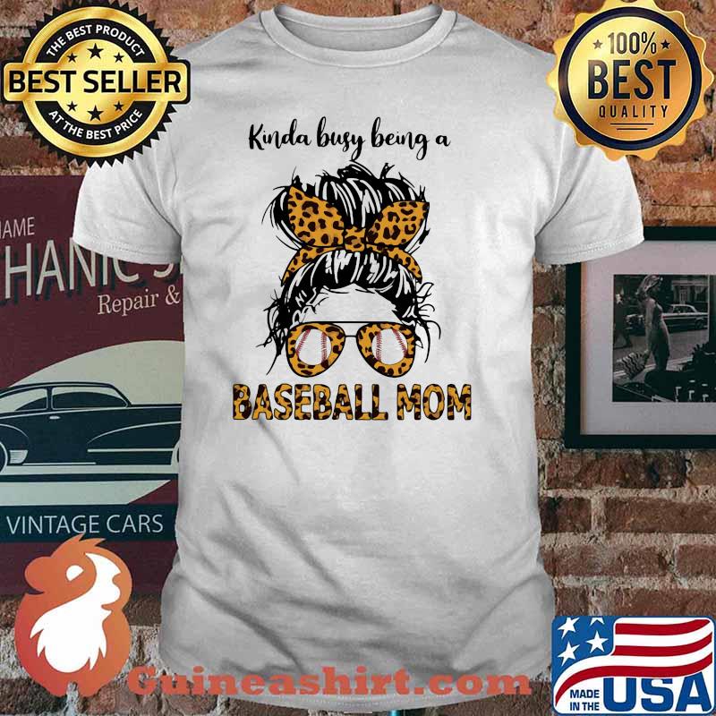 Kinda Busy Being A Baseball Mom Lepoard Shirt