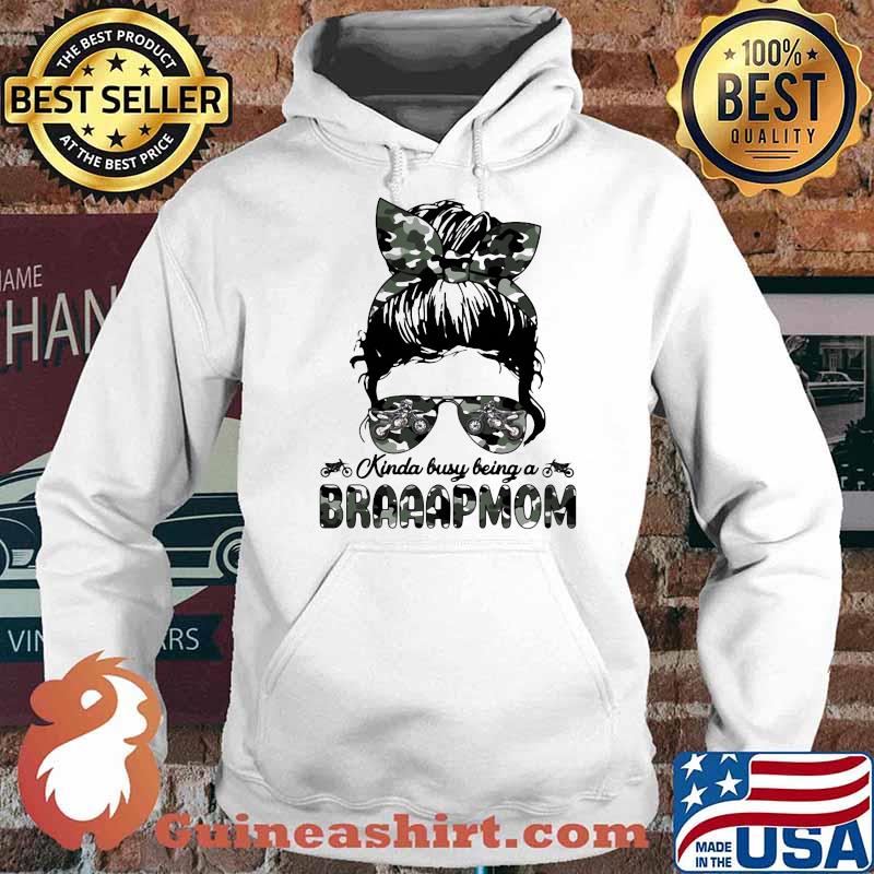 Kinda Busy Being A Braaapmom Girl Camouflage Shirt Hoodie