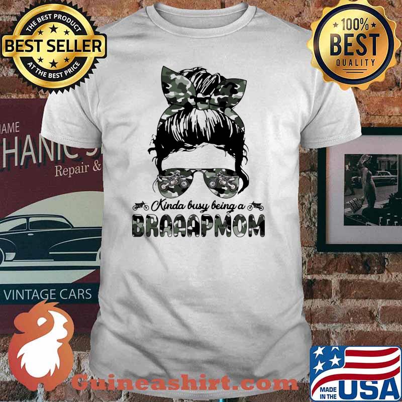 Kinda Busy Being A Braaapmom Girl Camouflage Shirt