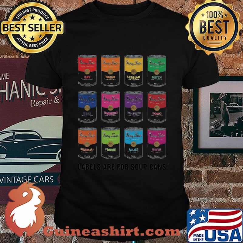 Lebels Are For Soup Cans Shirt