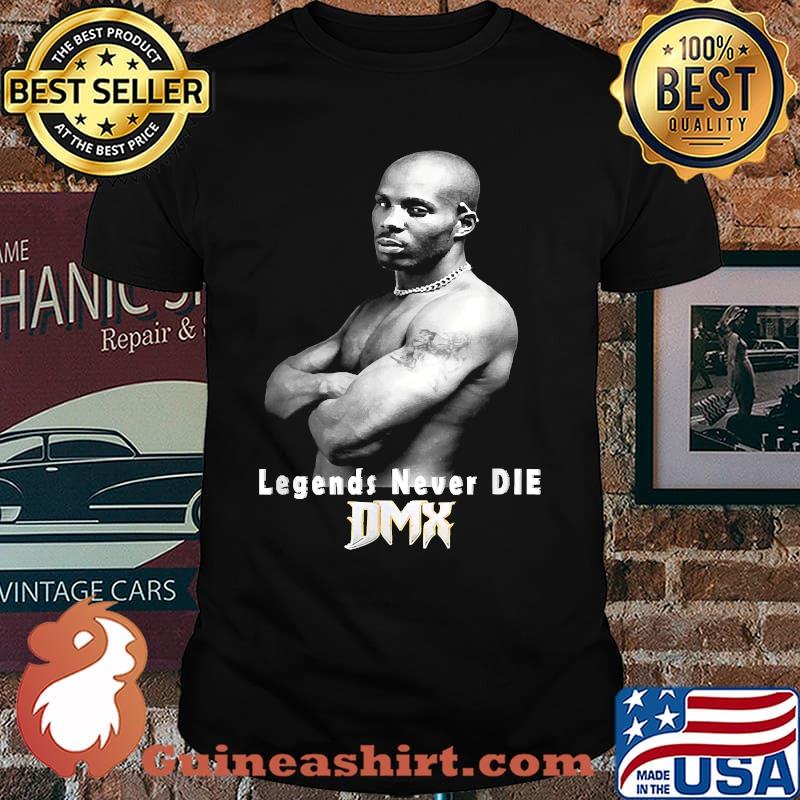 Legends Never Die DMX Shirt