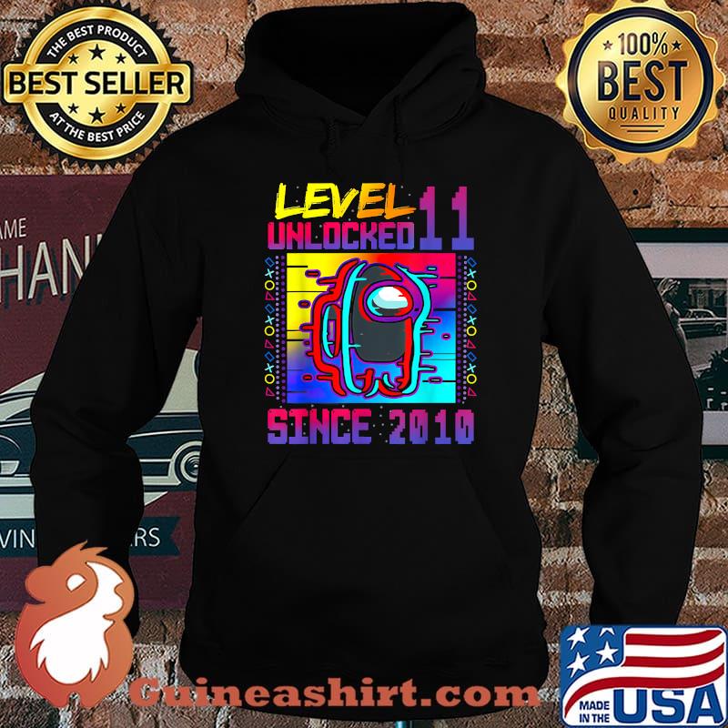 Level 11 Unlocked Among With Us 11th Birthday Since 2010 Shirt Hoodie