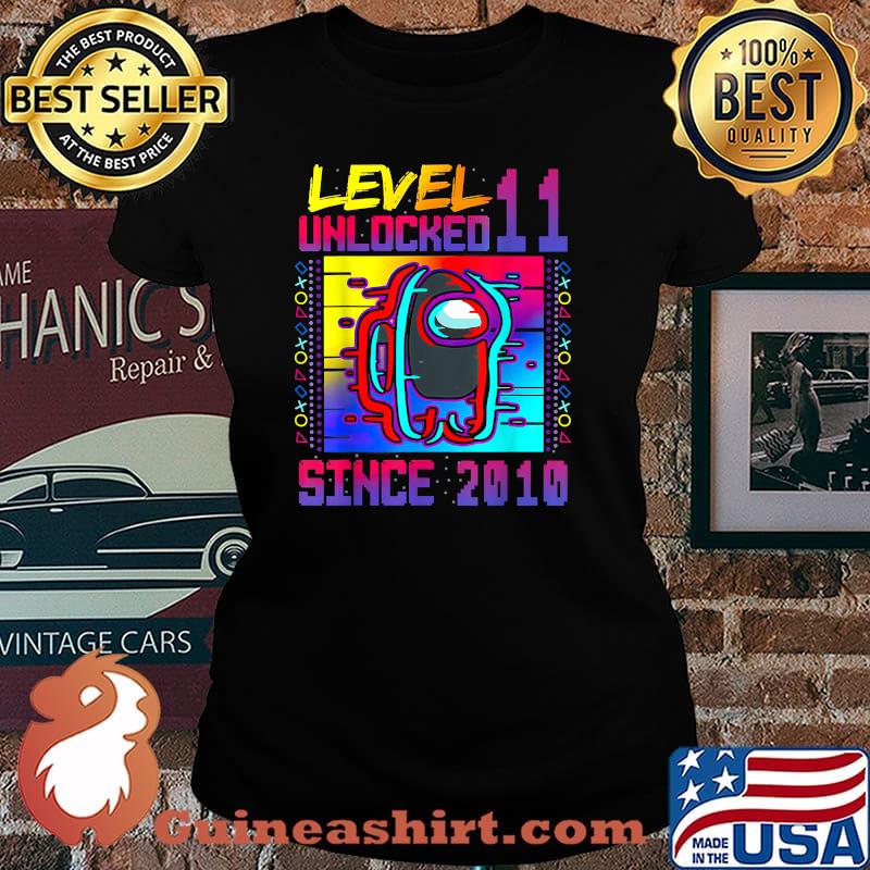 Level 11 Unlocked Among With Us 11th Birthday Since 2010 Shirt Laides tee