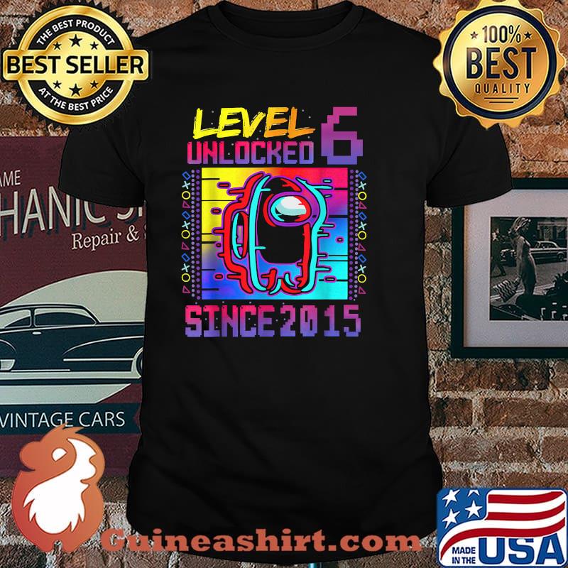 Level 6 Unclocked Since 2015 Among Us Video Game 6th Birthday Shirt