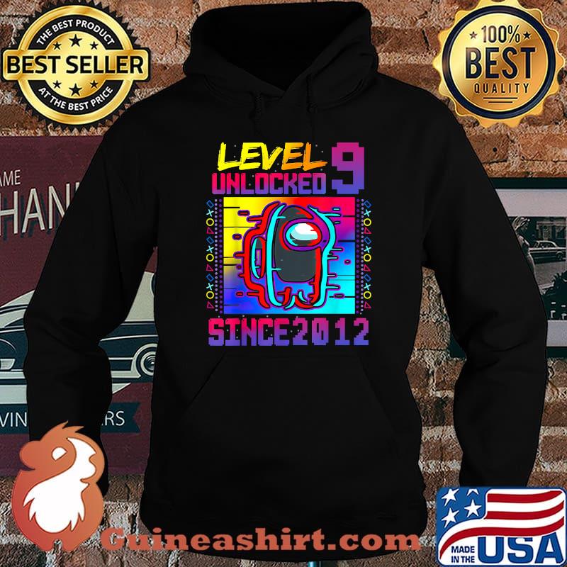 Level 9 Unlocked Among With Us 9th Birthday Since 2012 Shirt Hoodie