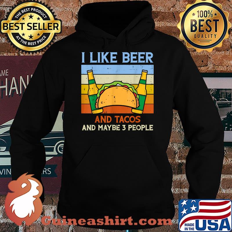 Like Beer Tacos And Maybe 3 People Cinco De Mayo Drinking Vintage Shirt Hoodie