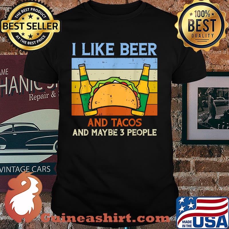 Like Beer Tacos And Maybe 3 People Cinco De Mayo Drinking Vintage Shirt