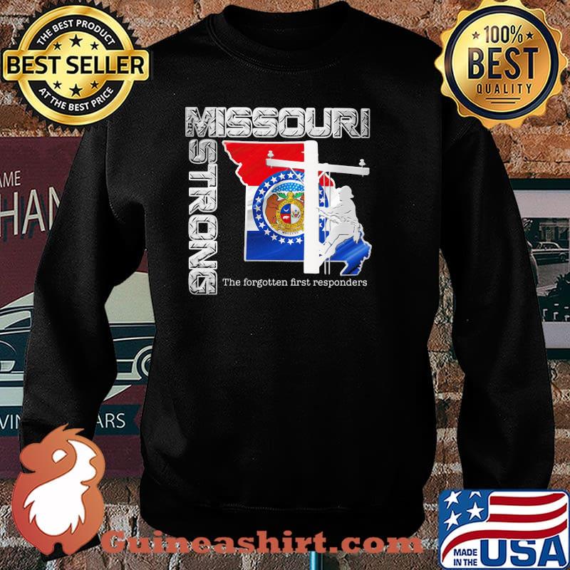 Lineman Missouri Strong The Forgotten First Responders Shirt Sweater