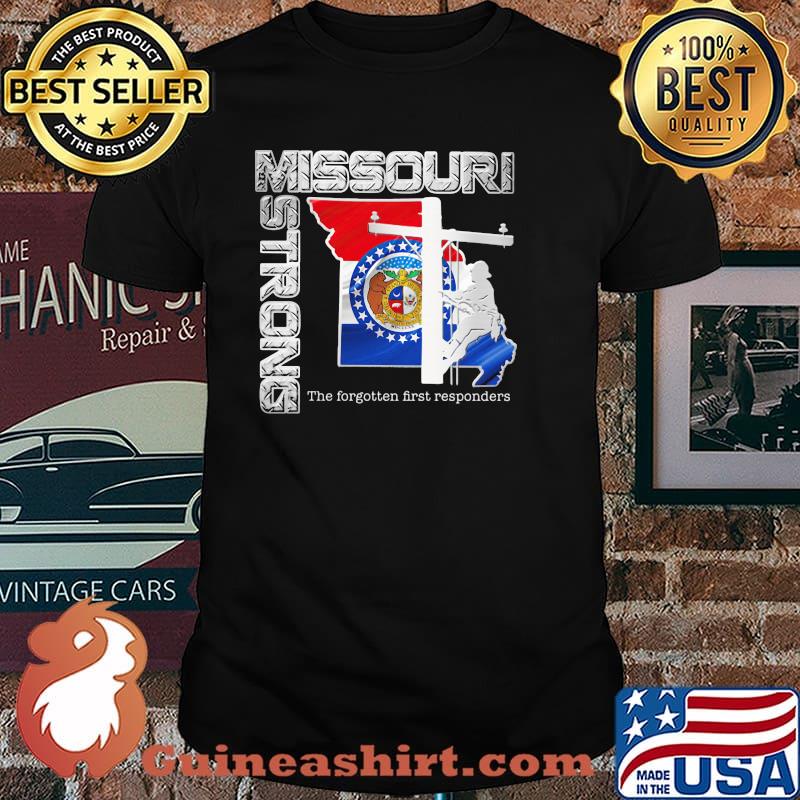 Lineman Missouri Strong The Forgotten First Responders Shirt