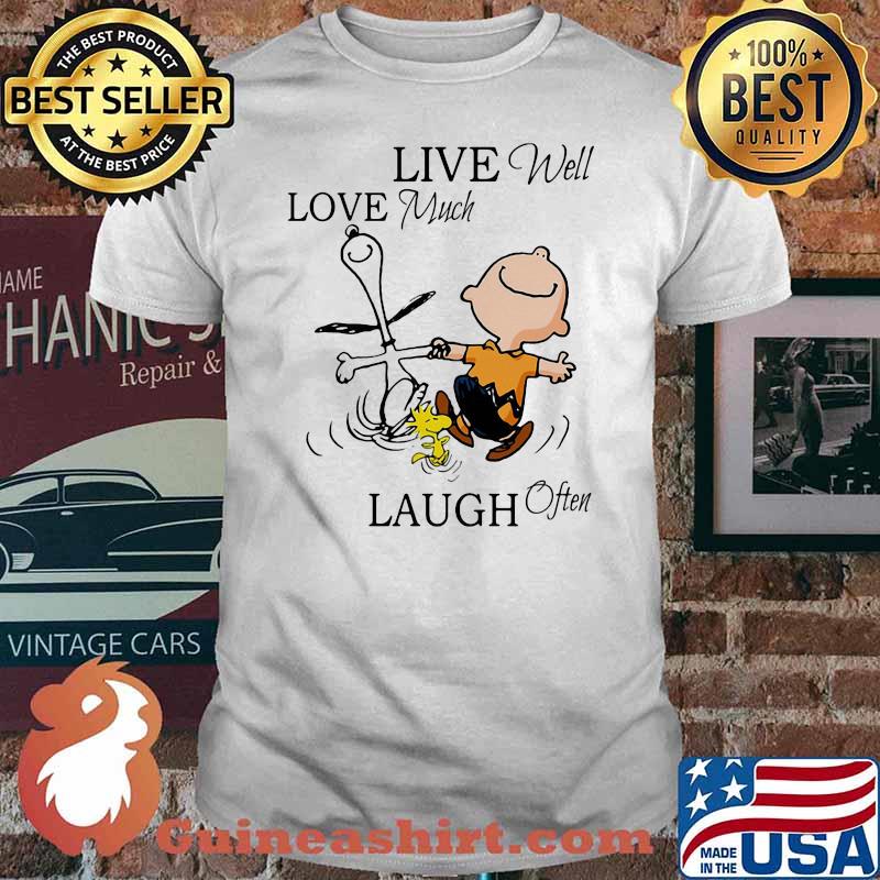 Live Well Love Much Laugh Often Snoopy With Charlie Woodstock Shirt