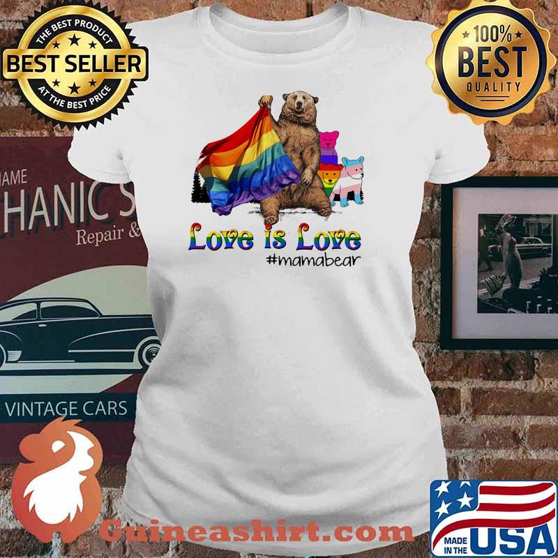 Love IS Love Mamabear LGBT Shirt Ladies tee