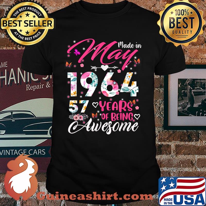 Made In May 1964 57 Years Of Being Awesome 57th Birthday Flowers Shirt