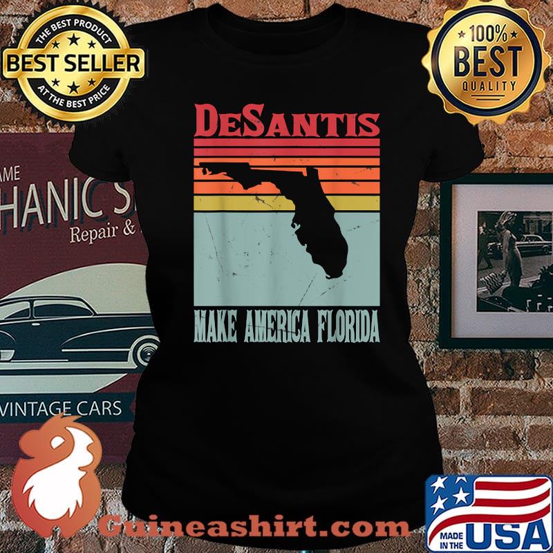 Make America Florida DeSantis 2024 Election Vintage Shirt Laides tee