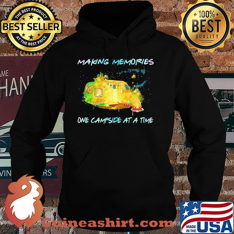 Making Memories One Campside At A Time Shirt Hoodie