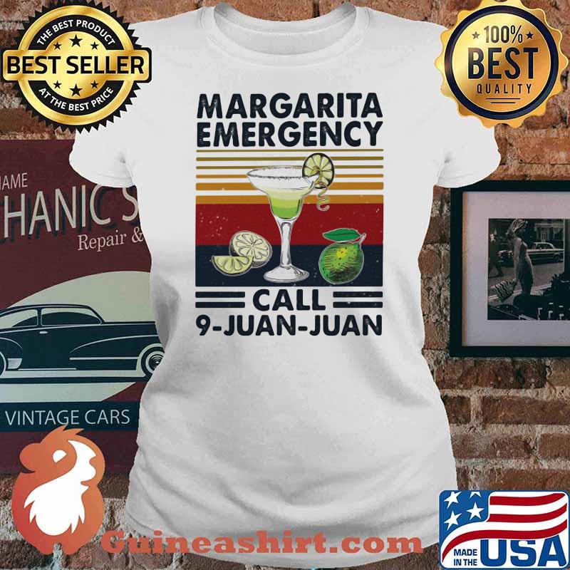 Margarita Emergency Call 9 Juan Juan Vintage Shirt Ladies tee