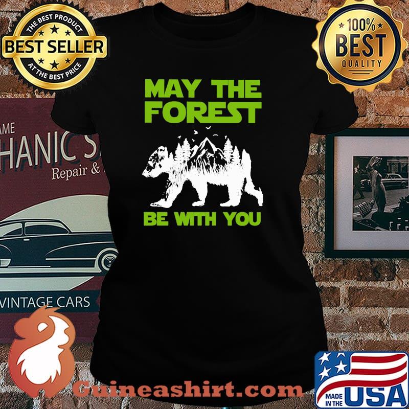 May The Forest Be With You Bear Mountain Shirt Laides tee