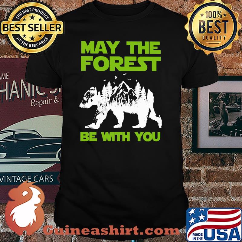 May The Forest Be With You Bear Mountain Shirt