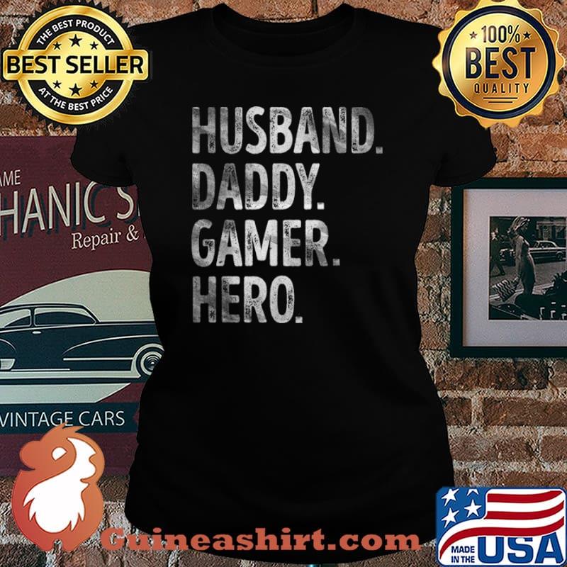 Mens Husband Daddy Gamer Hero Funny Gaming Dad Father’s Day Shirt Laides tee