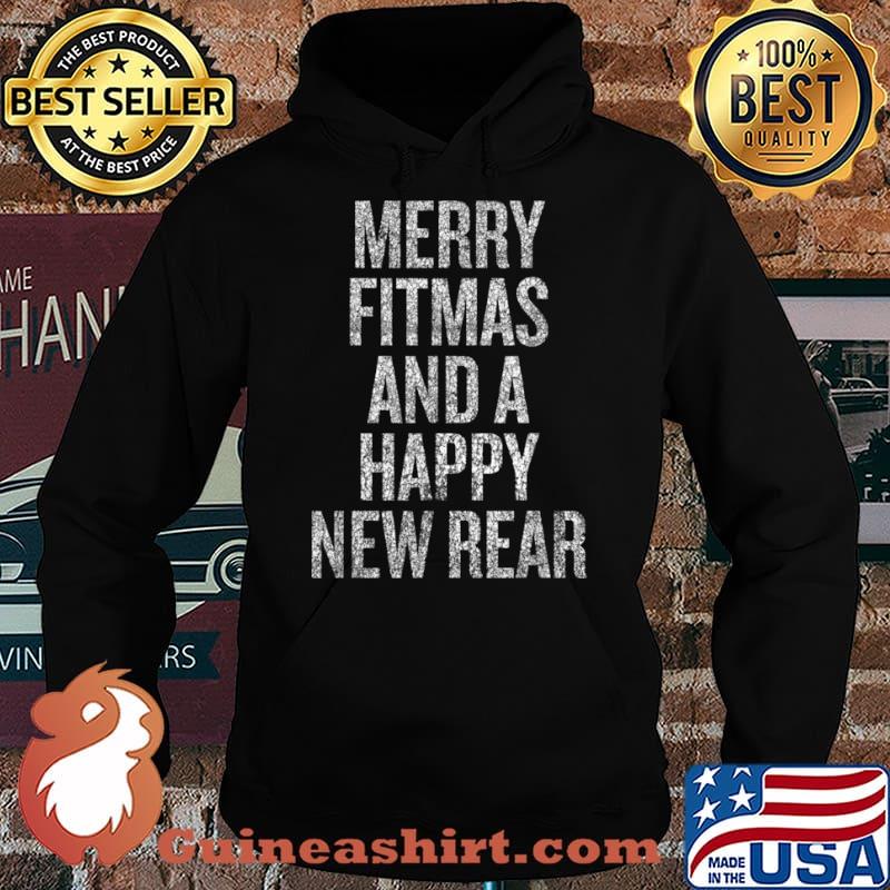 Merry Fitmas and a Happy New Rear Shirt Hoodie